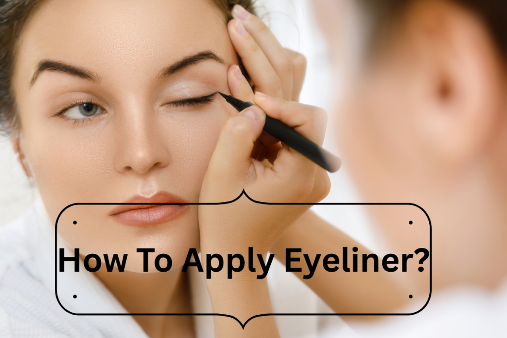 how to apply eyeliner